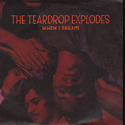 The Teardrop Explodes : When I Dream (7", Single, Pap)