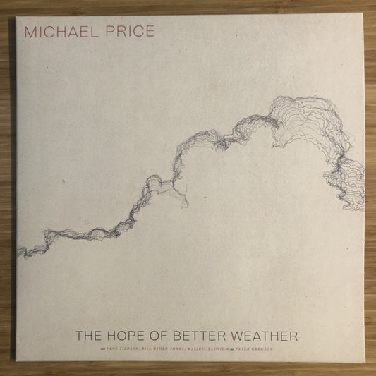 Michael Price (2) : The Hope of Better Weather (LP, Album)