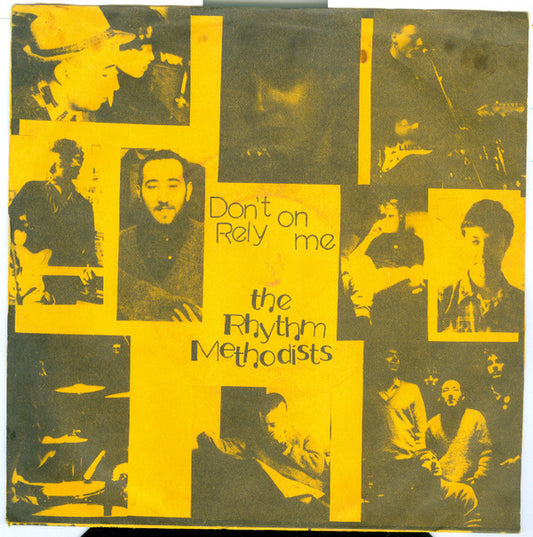 The Rhythm Methodists (2) : Don't Rely On Me (7", Yel)