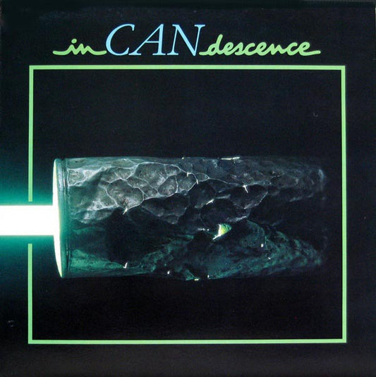 Can : InCANdescence (LP, Comp)