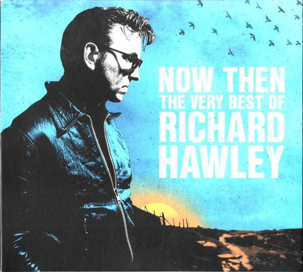 Richard Hawley : Now Then (The Very Best Of Richard Hawley) (2xCD, Comp)