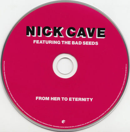 Nick Cave Featuring The Bad Seeds* : From Her To Eternity (CD, Album, RE, RM)