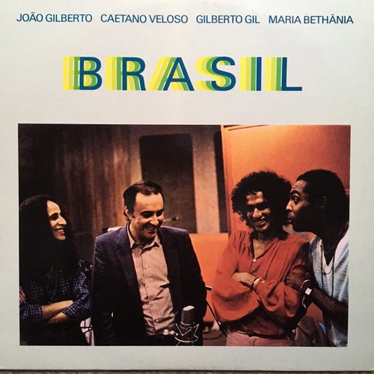 João Gilberto, Caetano Veloso, Gilberto Gil, Maria Bethânia : Brasil (LP, Album)