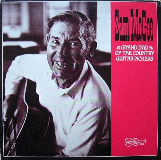 Sam McGee : Grand Dad Of The Country Guitar Pickers (LP, Album)