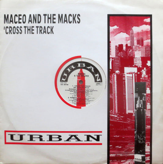 Maceo & The Macks : 'Cross The Track (We Better Go Back) (12")