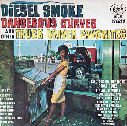 Various : Diesel Smoke, Dangerous Curves, And Other Truck Driver Favorites (LP, Comp, RE)
