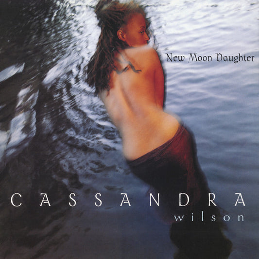 Cassandra Wilson : New Moon Daughter (2xLP, Album, RE, RM)