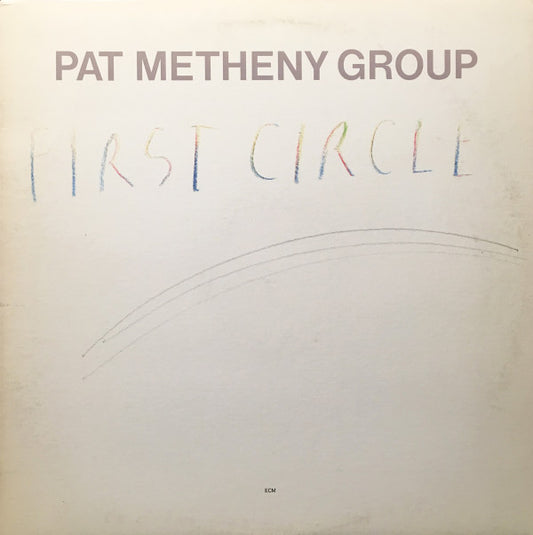 Pat Metheny Group : First Circle (LP, Album)