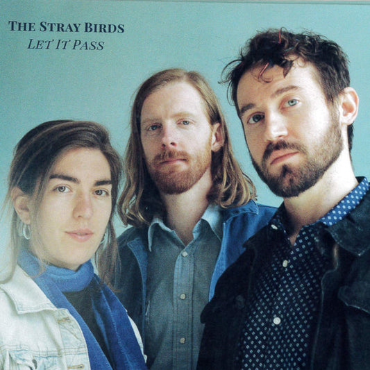 The Stray Birds : Let It Pass (CD, Album)