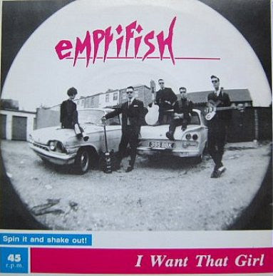 Emptifish : I Want That Girl (7")