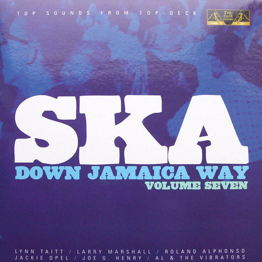 Various : Ska Down Jamaica Way Volume Seven (2xLP, Comp)