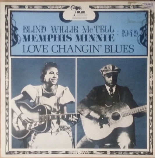 Blind Willie McTell And Memphis Minnie : Love Changin' Blues (LP, Comp)