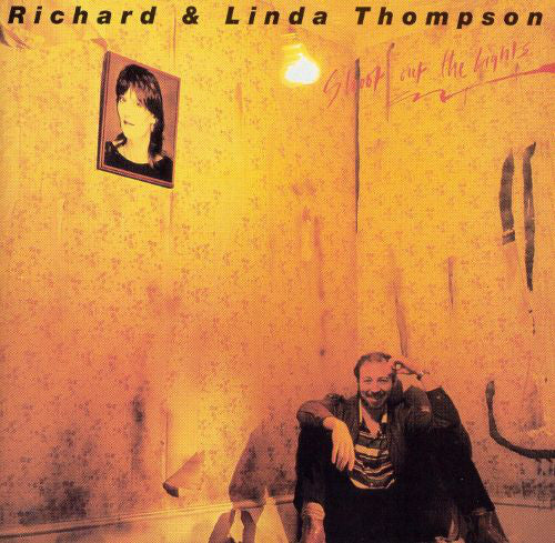 Richard & Linda Thompson : Shoot Out The Lights (LP, Album)