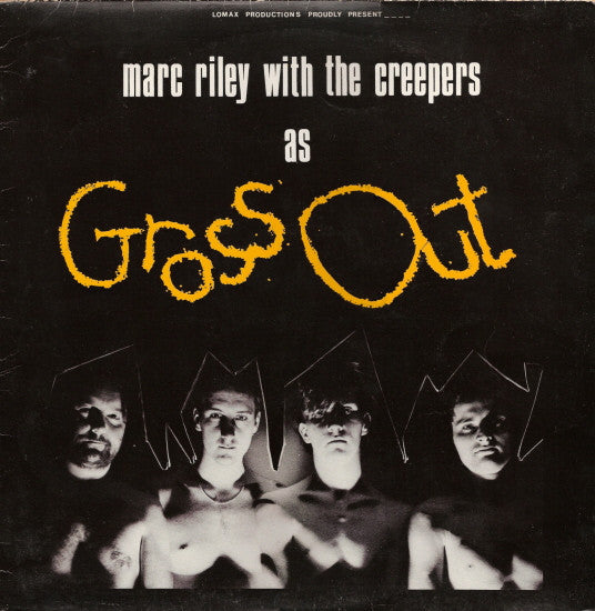 Marc Riley with The Creepers* : Gross Out (LP, Album)