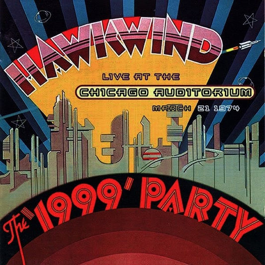 Hawkwind : The '1999' Party (Live At The Chicago Auditorium March 21 1974) (2xCD, Album)