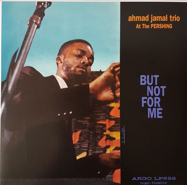 Ahmad Jamal Trio :  Ahmad Jamal At The Pershing (LP, Album, RE)