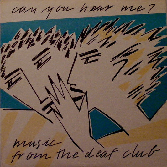 Various : Can You Hear Me? Music From The Deaf Club (LP, Comp)