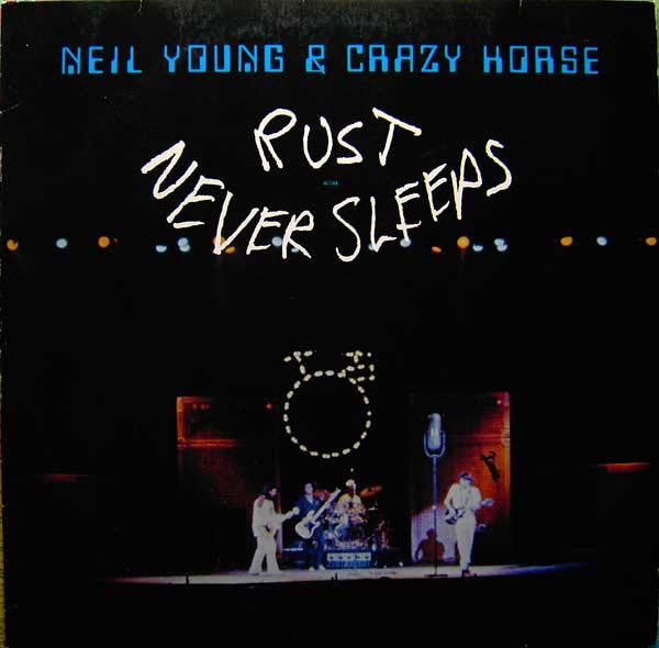 Neil Young & Crazy Horse : Rust Never Sleeps (LP, Album)