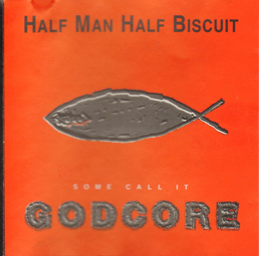 Half Man Half Biscuit : Some Call It Godcore (CD, Album, RE)