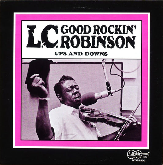 L.C. Good Rockin' Robinson* : Ups And Downs (LP, Album, RP)