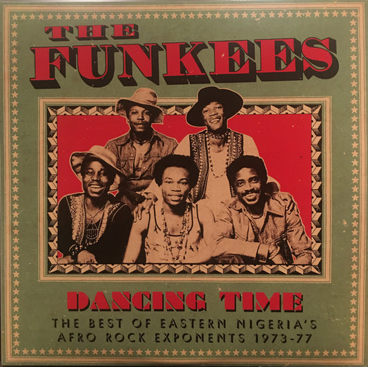 The Funkees : Dancing Time (The Best Of Eastern Nigeria's Afro Rock Exponents 1973-77) (2xLP, Comp, RE, 2nd)