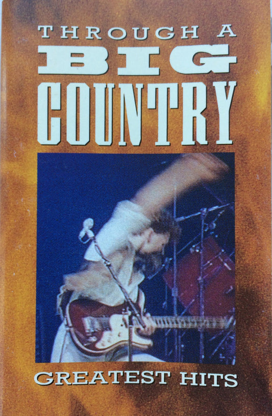 Big Country : Through A Big Country - Greatest Hits (Cass, Comp)