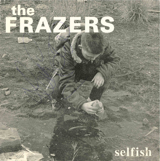 The Frazers : Selfish (7")