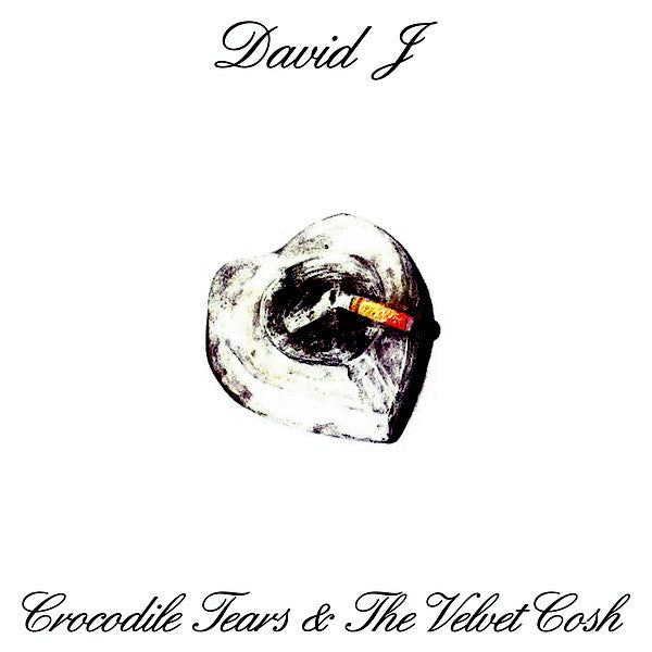 David J : Crocodile Tears And The Velvet Cosh (LP, Ltd, RE, RM, Cle)