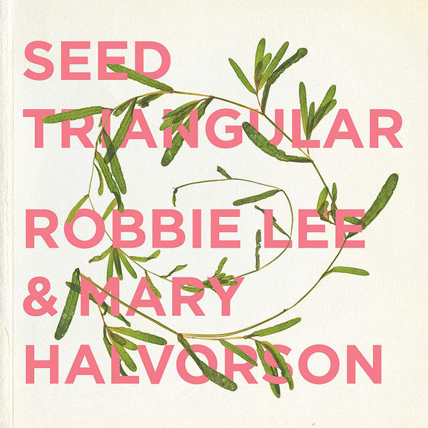 Robbie Lee (5) & Mary Halvorson : Seed Triangular (CD, Album)