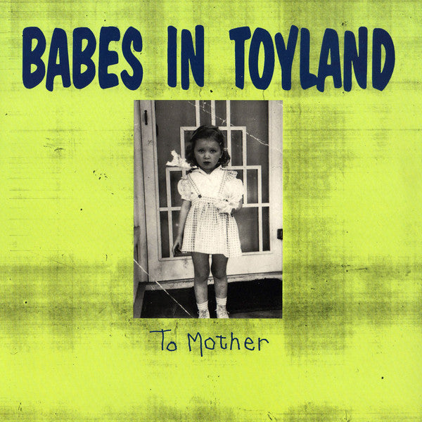 Babes In Toyland : To Mother (12")