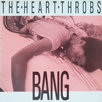 The Heart Throbs : Bang (12")