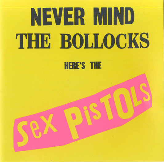 Sex Pistols : Never Mind The Bollocks Here's The Sex Pistols (CD, Album, RE, RM, RP)