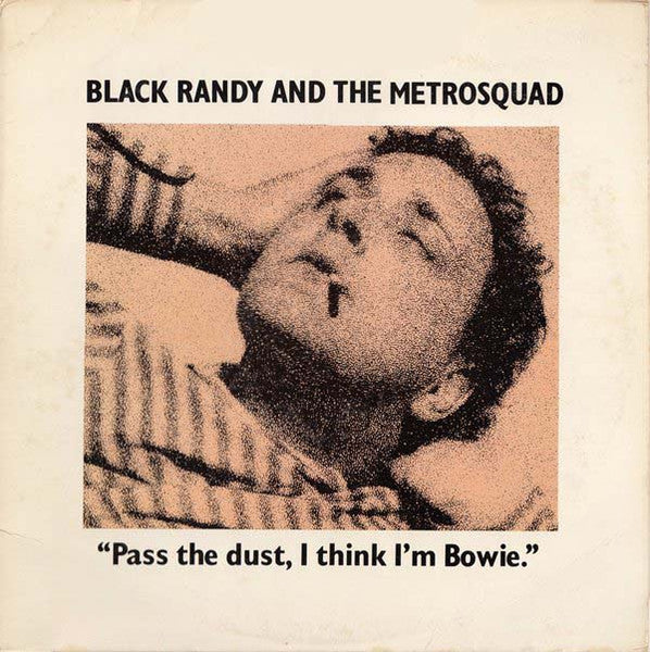 Black Randy And The Metrosquad* : Pass The Dust, I Think I'm Bowie. (LP, Album)
