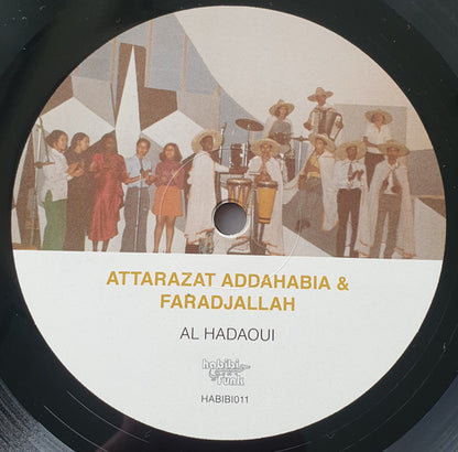 Attarazat Addahabia & Faradjallah = Attarazat Addahabia و Faradjallah : Al Hadaoui = الهداوي (LP, Album)