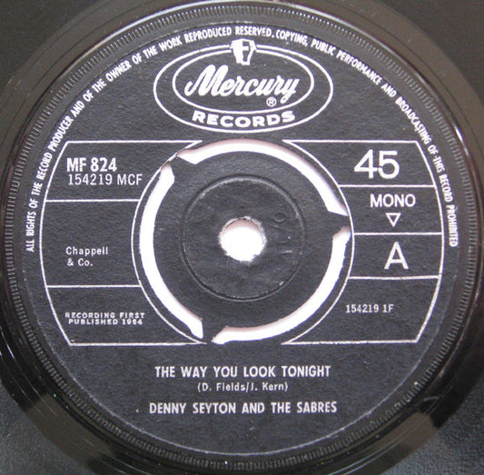Denny Seyton And The Sabres* : The Way You Look Tonight (7", Single, 3 p)