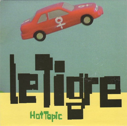 Le Tigre : Hot Topic (7")
