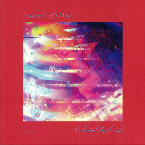 Seahawks & Woo (3) : Celestial Railroads (LP, Album)