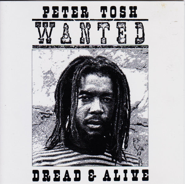 Peter Tosh : Wanted Dread & Alive (CD, Album, RE, RP)