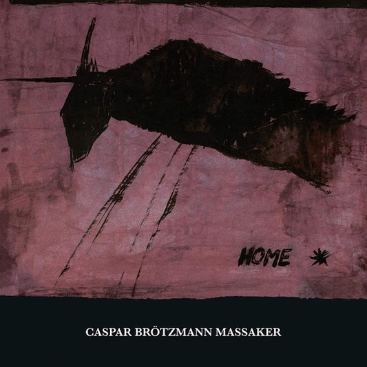 Caspar Brötzmann Massaker : Home (CD, Album, RE)