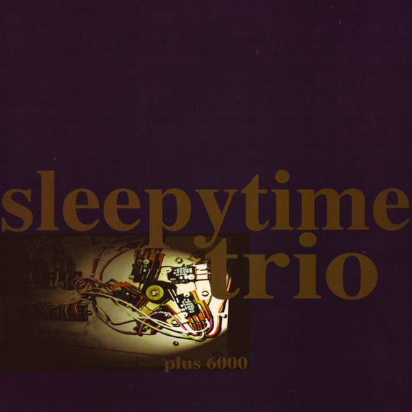Sleepytime Trio : Plus 6000 (12", Ltd)
