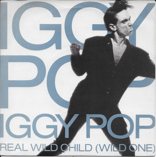 Iggy Pop : Real Wild Child (Wild One) (7", Single, Sol)