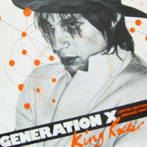 Generation X (4) : King Rocker (7", Single, Ltd, M/Print, Ora)