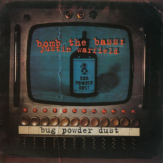 Bomb The Bass Featuring Justin Warfield : Bug Powder Dust (12")