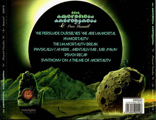 The Amorphous Androgynous* & Peter Hammill : We Persuade Ourselves We Are Immortal  (CD, Album)
