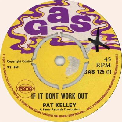 Pat Kelley* : If It Don't Work Out  (7")