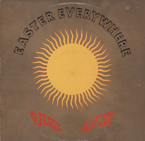 13th Floor Elevators : Easter Everywhere (LP, Album, RE)