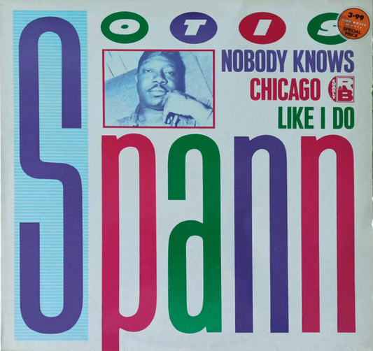 Otis Spann : Nobody Knows Chicago Like I Do (LP, Album, RE)