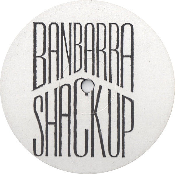 Banbarra : Shack Up (12", S/Sided, Promo)