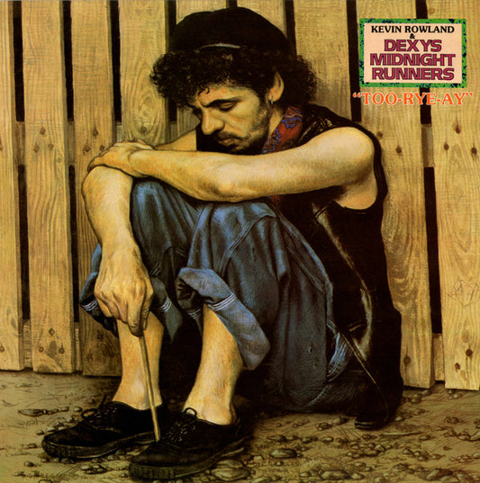 Kevin Rowland & Dexys Midnight Runners : Too-Rye-Ay (LP, Album, RE)