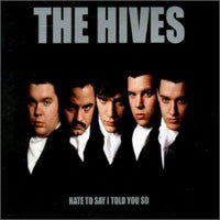 The Hives : Hate To Say I Told You So (7", Single, Ltd)